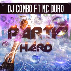 DJ COMBO FEAT. MC DURO - PARTY HARD
